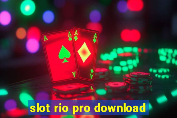 slot rio pro download